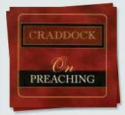 “Craddock on Preaching”