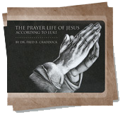 “Prayer Life of Jesus”